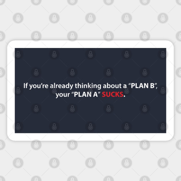 PLAN A or PLAN B Sticker by Hou-tee-ni Designs